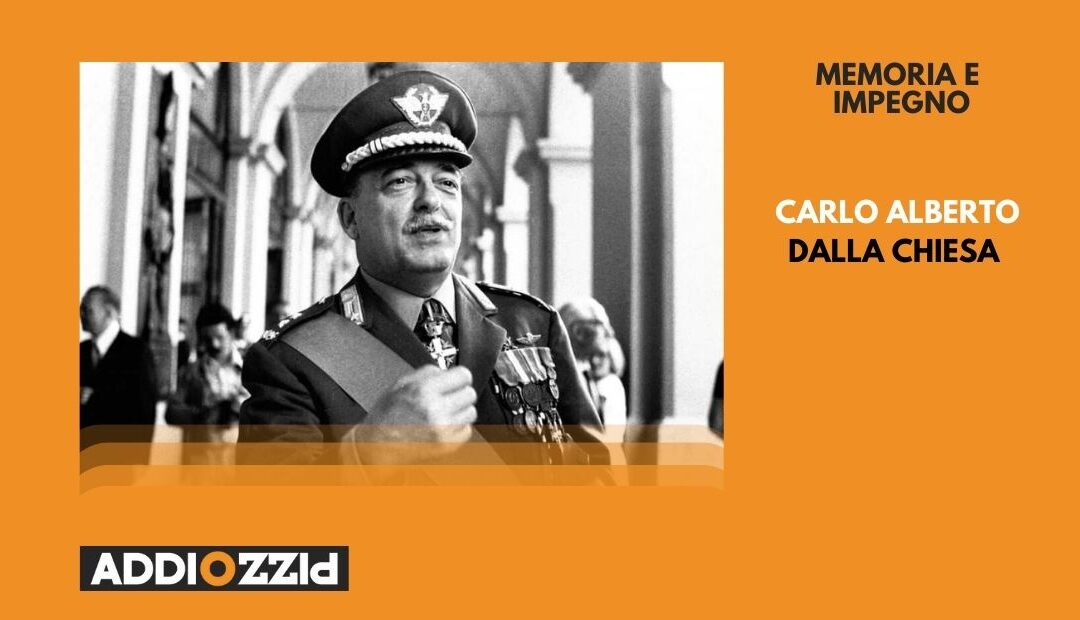 Memoria e impegno, ricordando Carlo Alberto Dalla Chiesa