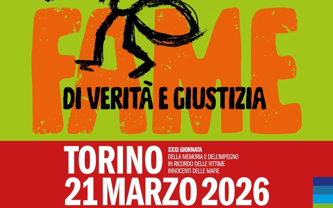 31ª Giornata nazionale della memoria e dell’impegno: 21 marzo 2026, Torino