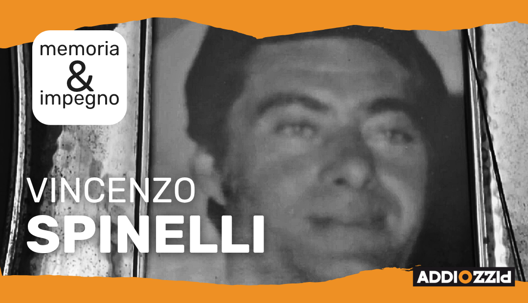 Memoria & Impegno: ricordando Vincenzo Spinelli
